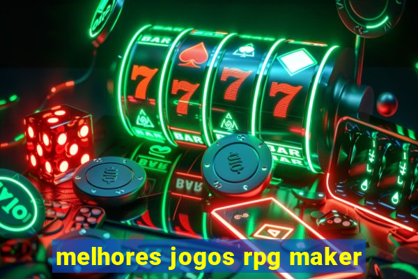 melhores jogos rpg maker